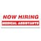 Signmission Now Hiring Medical Assistants Banner Apply Inside Accepting Application Single Sided B-120-30278 - alternate 1
